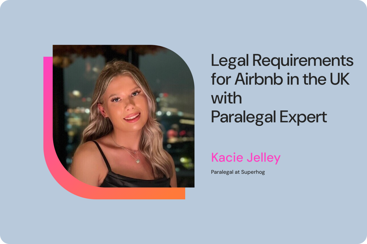 Legal Requirements for Airbnb in the UK with Paralegal Expert Superhog